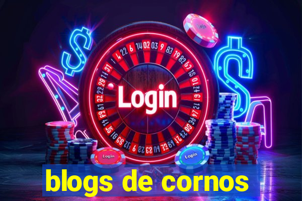 blogs de cornos